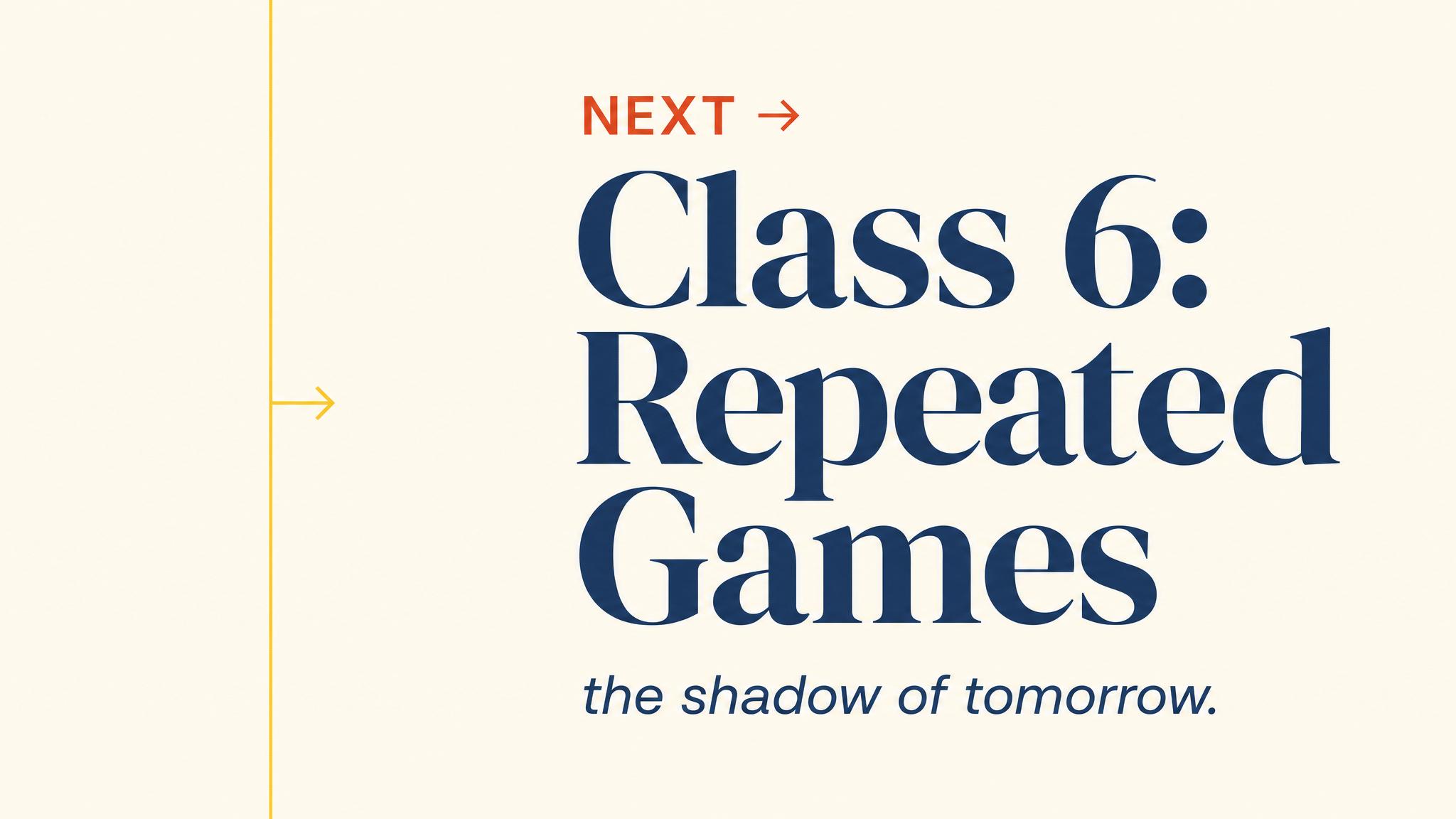 Closing — to Repeated Games