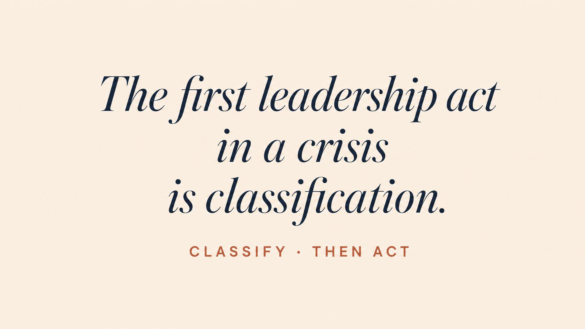 The first leadership act is classification