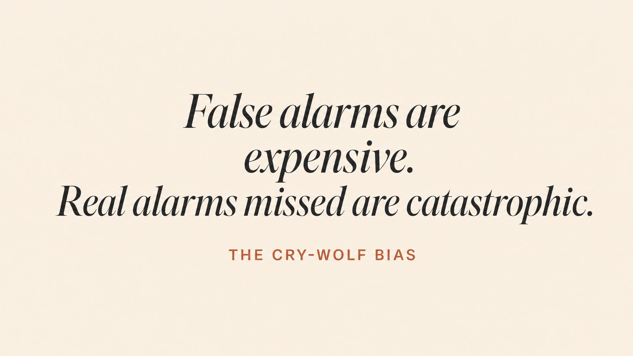 The cry-wolf bias