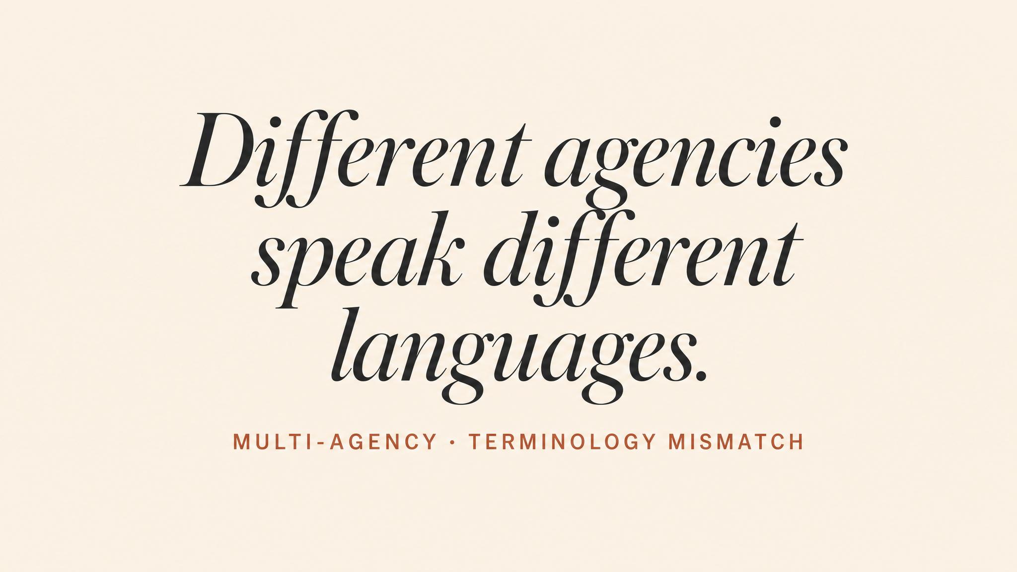 Multi-agency — terminology mismatch