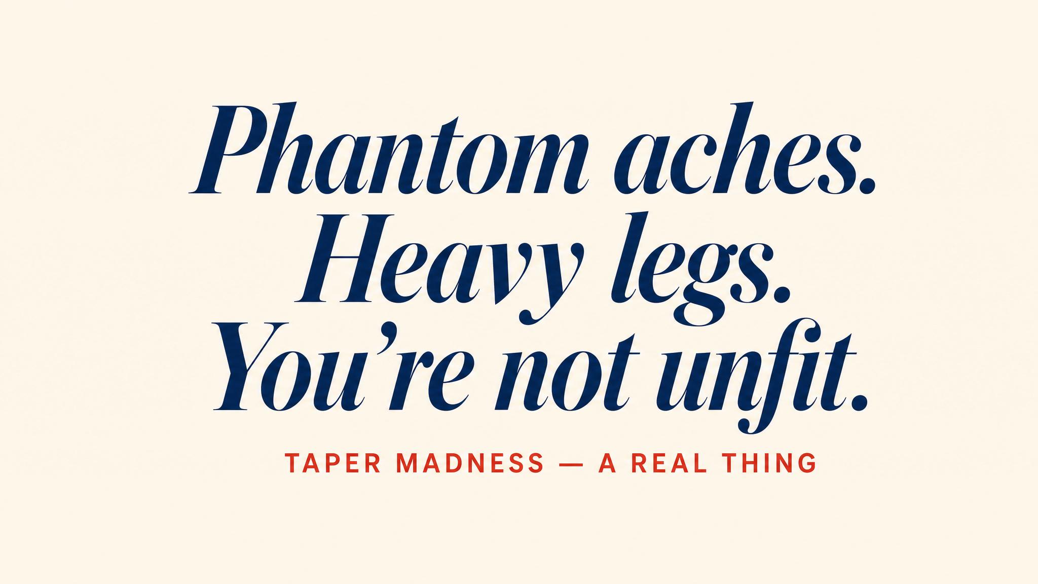 Taper madness